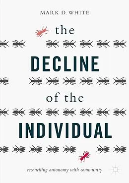 E-Book (pdf) The Decline of the Individual von Mark D. White
