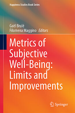 Livre Relié Metrics of Subjective Well-Being: Limits and Improvements de 