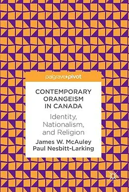 E-Book (pdf) Contemporary Orangeism in Canada von James W. Mcauley, Paul Nesbitt-Larking
