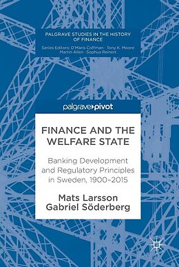 E-Book (pdf) Finance and the Welfare State von Mats Larsson, Gabriel Söderberg