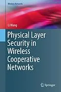 E-Book (pdf) Physical Layer Security in Wireless Cooperative Networks von Li Wang