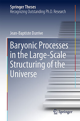 Fester Einband Baryonic Processes in the Large-Scale Structuring of the Universe von Jean-Baptiste Durrive