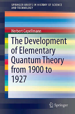 Couverture cartonnée The Development of Elementary Quantum Theory de Herbert Capellmann