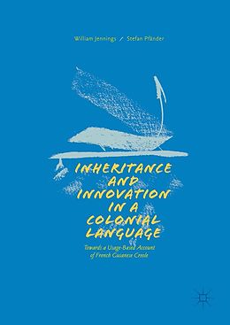 E-Book (pdf) Inheritance and Innovation in a Colonial Language von William Jennings, Stefan Pfänder