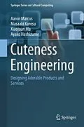 E-Book (pdf) Cuteness Engineering von Aaron Marcus, Masaaki Kurosu, Xiaojuan Ma