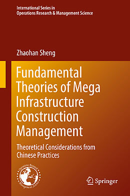 Fester Einband Fundamental Theories of Mega Infrastructure Construction Management von Zhaohan Sheng
