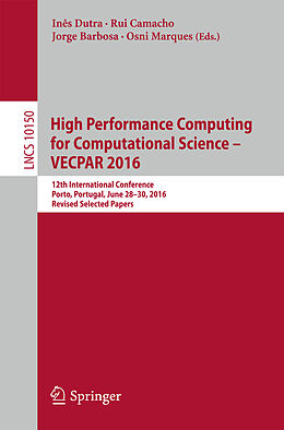 Kartonierter Einband High Performance Computing for Computational Science   VECPAR 2016 von 