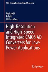 E-Book (pdf) High-Resolution and High-Speed Integrated CMOS AD Converters for Low-Power Applications von Weitao Li, Fule Li, Zhihua Wang
