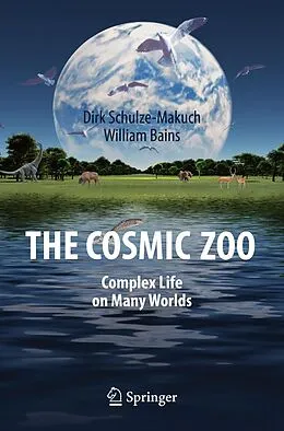 E-Book (pdf) The Cosmic Zoo von Dirk Schulze-Makuch, William Bains