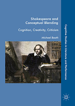 Livre Relié Shakespeare and Conceptual Blending de Michael Booth
