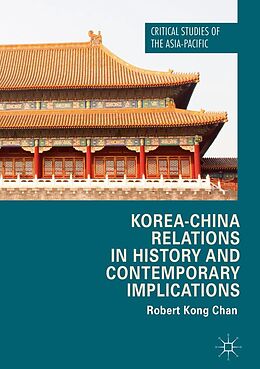 eBook (pdf) Korea-China Relations in History and Contemporary Implications de Robert Kong Chan