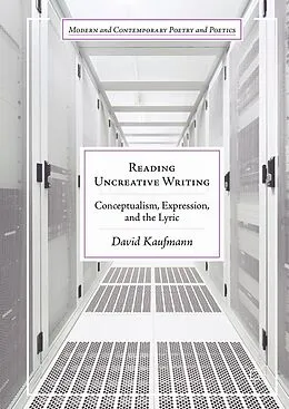 E-Book (pdf) Reading Uncreative Writing von David Kaufmann