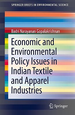 E-Book (pdf) Economic and Environmental Policy Issues in Indian Textile and Apparel Industries von Badri Narayanan Gopalakrishnan