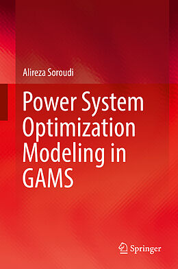 Livre Relié Power System Optimization Modeling in GAMS de Alireza Soroudi