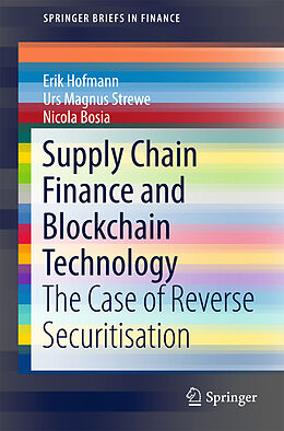 Kartonierter Einband Supply Chain Finance and Blockchain Technology von Erik Hofmann, Urs Magnus Strewe, Nicola Bosia