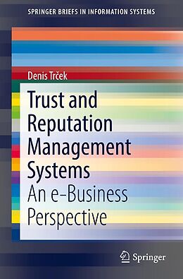 E-Book (pdf) Trust and Reputation Management Systems von Denis Trcek