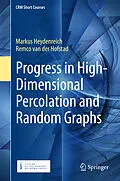 E-Book (pdf) Progress in High-Dimensional Percolation and Random Graphs von Markus Heydenreich, Remco Van Der Hofstad
