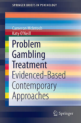 Kartonierter Einband Evidence-Based Treatments for Problem Gambling von Cameron McIntosh, Katy O'Neill