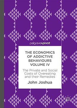 E-Book (pdf) The Economics of Addictive Behaviours Volume IV von John Joshua