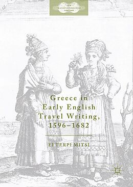 eBook (pdf) Greece in Early English Travel Writing, 1596-1682 de Efterpi Mitsi