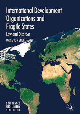 Livre Relié International Development Organizations and Fragile States de Marie von Engelhardt