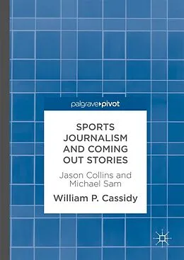 E-Book (pdf) Sports Journalism and Coming Out Stories von William P. Cassidy