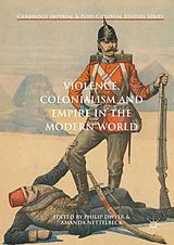 eBook (pdf) Violence, Colonialism and Empire in the Modern World de 