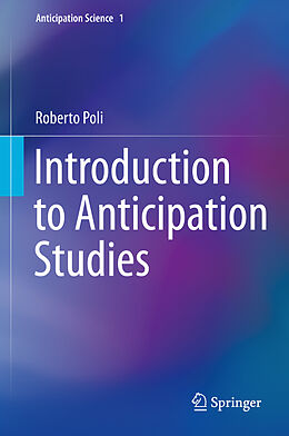 Livre Relié Introduction to Anticipation Studies de Roberto Poli