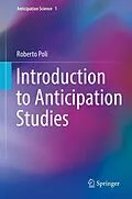 E-Book (pdf) Introduction to Anticipation Studies von Roberto Poli