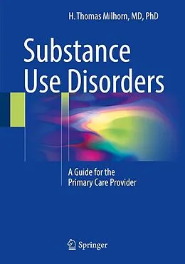 E-Book (pdf) Substance Use Disorders von H. Thomas Milhorn