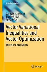 eBook (pdf) Vector Variational Inequalities and Vector Optimization de Qamrul Hasan Ansari, Elisabeth Köbis, Jen-Chih Yao