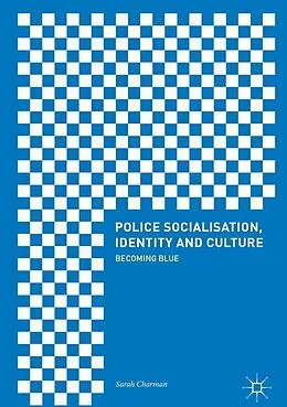 E-Book (pdf) Police Socialisation, Identity and Culture von Sarah Charman