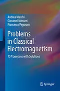 E-Book (pdf) Problems in Classical Electromagnetism von Andrea Macchi, Giovanni Moruzzi, Francesco Pegoraro