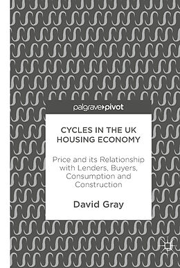 Fester Einband Cycles in the UK Housing Economy von David Gray