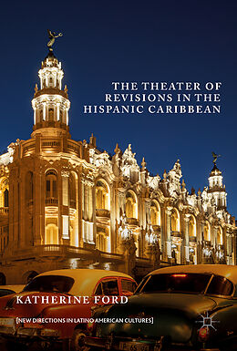 Livre Relié The Theater of Revisions in the Hispanic Caribbean de Katherine Ford