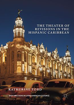 eBook (pdf) The Theater of Revisions in the Hispanic Caribbean de Katherine Ford