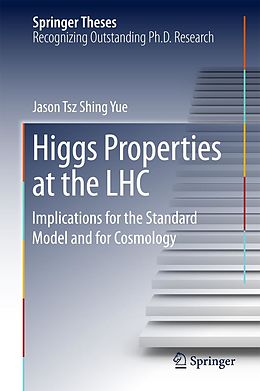 E-Book (pdf) Higgs Properties at the LHC von Jason Tsz Shing Yue