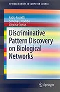 E-Book (pdf) Discriminative Pattern Discovery on Biological Networks von Fabio Fassetti, Simona E. Rombo, Cristina Serrao