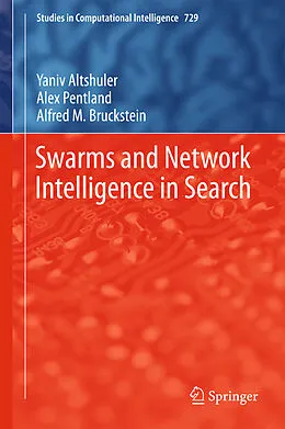 E-Book (pdf) Swarms and Network Intelligence in Search von Yaniv Altshuler, Alex Pentland, Alfred M. Bruckstein