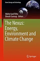 Fester Einband The Nexus: Energy, Environment and Climate Change von