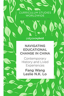 Fester Einband Navigating Educational Change in China von Fang Wang, Leslie N.K. Lo