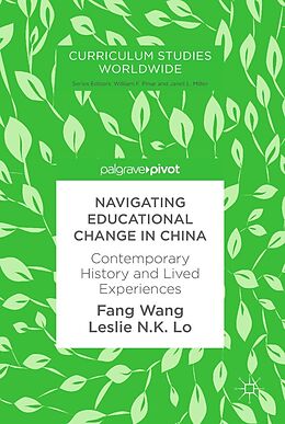 E-Book (pdf) Navigating Educational Change in China von Fang Wang, Leslie N. K. Lo