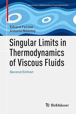 E-Book (pdf) Singular Limits in Thermodynamics of Viscous Fluids von Eduard Feireisl, Antonín Novotný