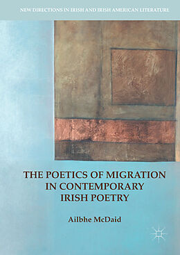 Livre Relié The Poetics of Migration in Contemporary Irish Poetry de Ailbhe McDaid