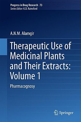 eBook (pdf) Therapeutic Use of Medicinal Plants and Their Extracts: Volume 1 de A. N. M. Alamgir