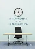 E-Book (pdf) Precarious Labour and the Contemporary Novel von Liam Connell