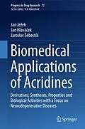 E-Book (pdf) Biomedical Applications of Acridines von Jan Jezek, Jan Hlavácek, Jaroslav Sebestík
