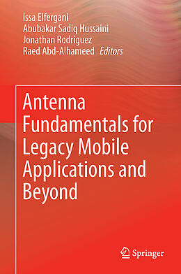 Livre Relié Antenna Fundamentals for Legacy Mobile Applications and Beyond de 