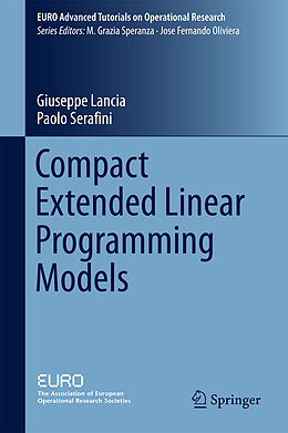 eBook (pdf) Compact Extended Linear Programming Models de Giuseppe Lancia, Paolo Serafini
