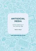E-Book (pdf) Antisocial Media von Mark A. Wood